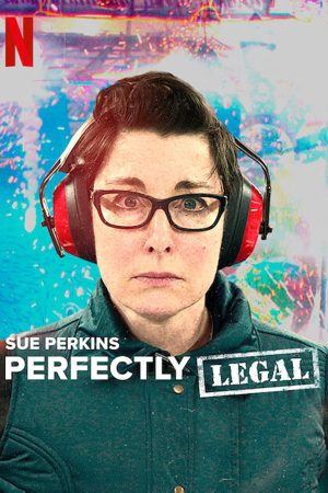 Poster phim Sue Perkins: Hoàn toàn hợp pháp