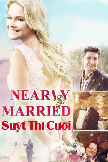 Poster phim Suýt Thì Cưới