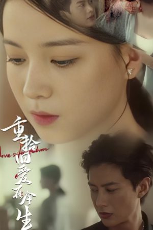 Poster phim Tái Ngộ Tình Yêu Cũ Kiếp Này