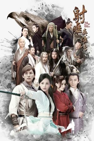 Poster phim Tân Anh Hùng Xạ Điêu