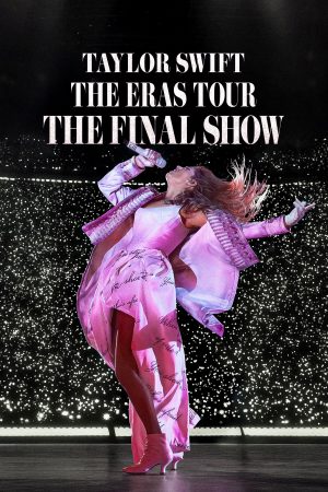 Poster phim Taylor Swift : The Eras Tour – Show Kết Màn