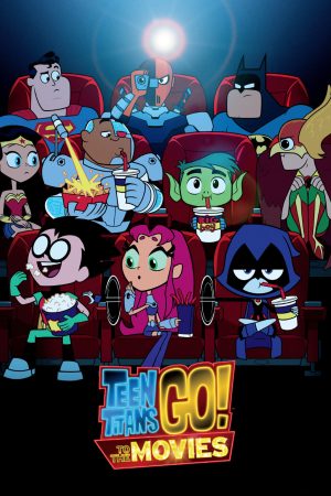 Poster phim Teen Titans Go! To the Movies