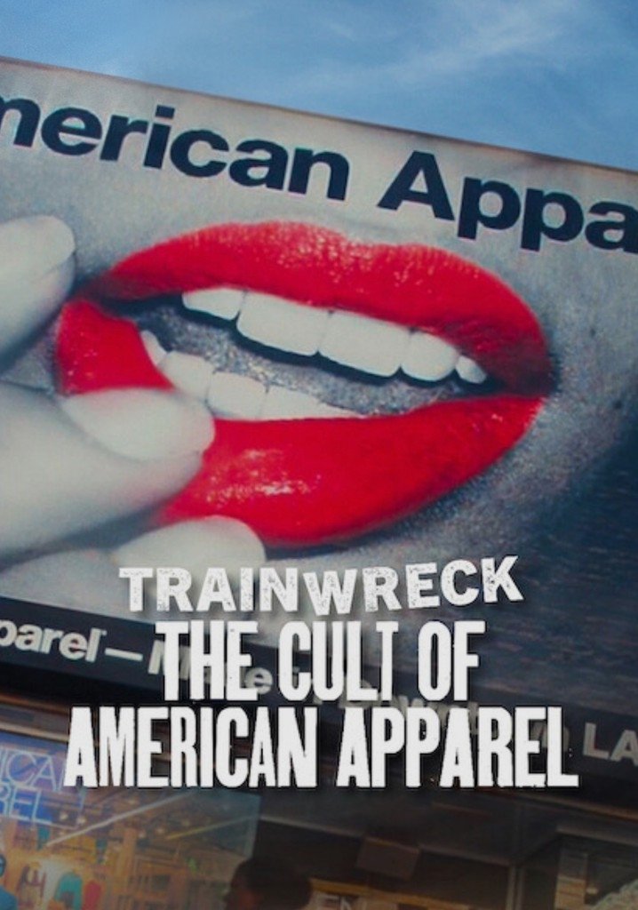 Poster phim Thảm Họa Toàn Tập: Sự Sùng Bái American Apparel