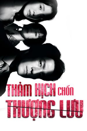 Poster phim Thảm Kịch Chốn Thượng Lưu