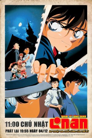 Poster phim Thám Tử Lừng Danh Conan : Ảo Thuật Gia Cuối Cùng Của Thế Kỷ