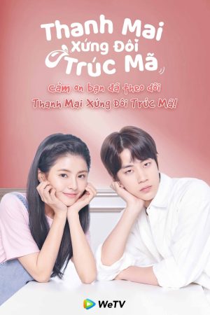 Poster phim Thanh Mai Xứng Đôi Trúc Mã