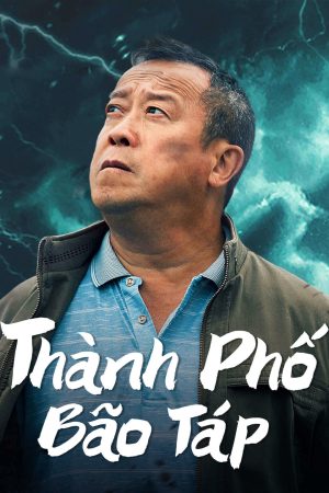 Poster phim Thành Phố Bão Táp