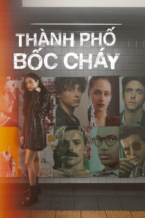 Poster phim Thành Phố Bốc Cháy