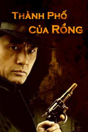 Poster phim Thành Phố Của Rồng