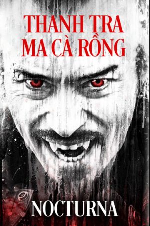 Poster phim Truyền Nhân Ma Cà Rồng