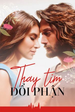 Poster phim Thay Tim Đổi Phận