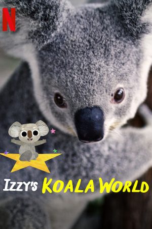 Poster phim Thế giới gấu túi của Izzy (Phần 2)