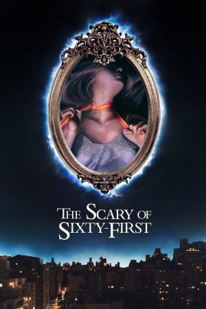 Poster phim The Scary of Sixty-First