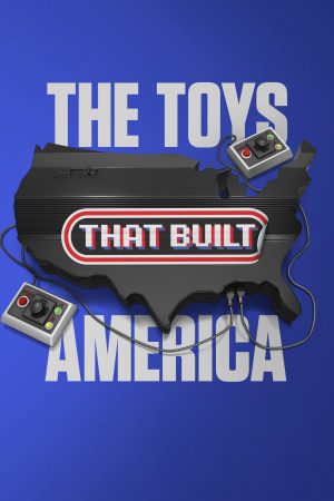 Poster phim The Toys That Built America