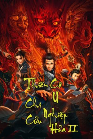 Poster phim Thiên Cơ Chi Nghiệp U Hiệp Hỏa