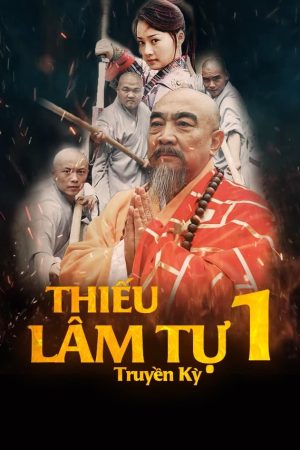 Poster phim Thiếu Lâm Tự Truyền Kỳ (Phần 1)