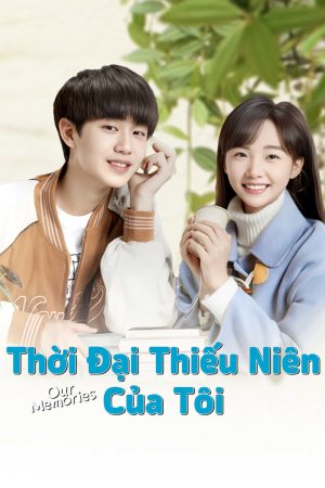 Poster phim Thời Đại Thiếu Niên Của Tôi