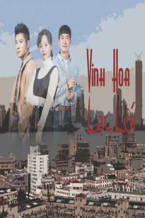Poster phim Thượng Hải, Vinh Hoa Lạc Lối