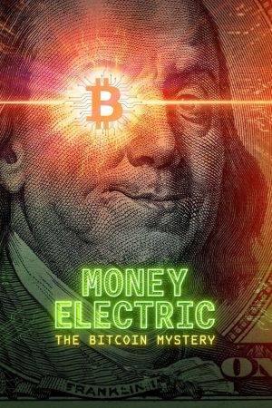 Poster phim Tiền Điện Tử – Bí Ẩn Về Bitcoin
