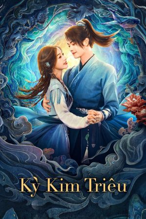 Poster phim Tiên Kiếm Kỳ Hiệp 6: Kỳ Kim Triêu