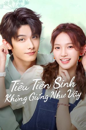 Poster phim Tiêu Tiên Sinh Không Giống Như Vậy