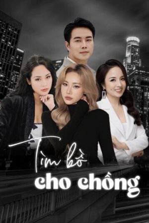 Poster phim Tìm Bồ Cho Chồng