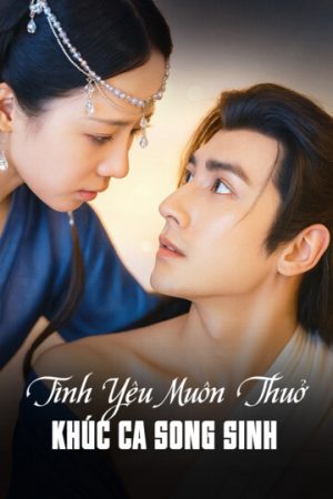 Poster phim Tình Yêu Muôn Thuở: Khúc Ca Song Sinh