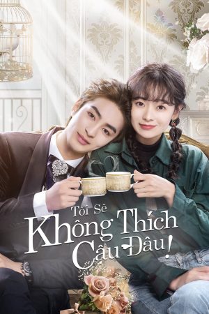Poster phim Tôi Sẽ Không Thích Cậu Đâu!