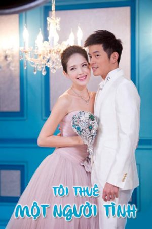 Poster phim Tôi Thuê Một Người Tình