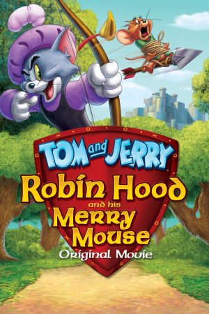 Poster phim Tom and Jerry: Robin Hood and His Merry Mouse