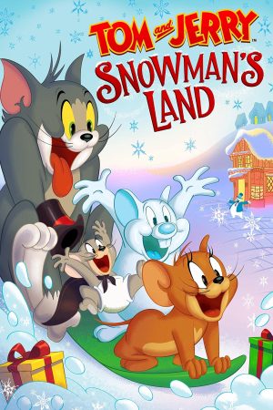 Poster phim Tom and Jerry Snowman’s Land