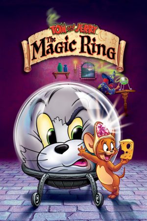 Poster phim Tom and Jerry: The Magic Ring