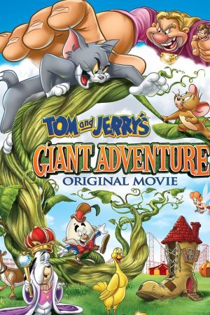 Poster phim Tom and Jerry’s Giant Adventure
