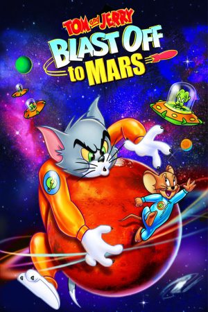 Poster phim Tom Và Jerry Bay Đến Sao Hỏa
