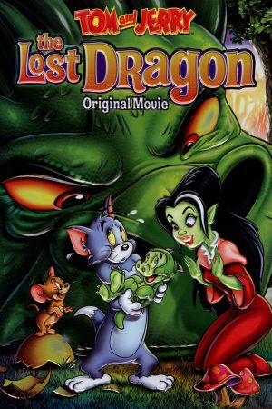 Poster phim Tom Và Jerry: Chú Rồng Bị Mất Tích