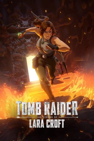 Poster phim Tomb Raider: Huyền thoại Lara Croft