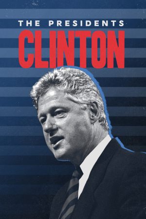 Poster phim Tổng Thống Bill Clinton