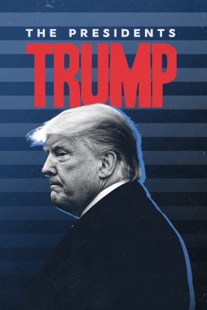 Poster phim Tổng Thống Donald Trump