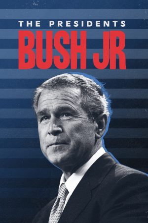 Poster phim Tổng Thống George W. Bush