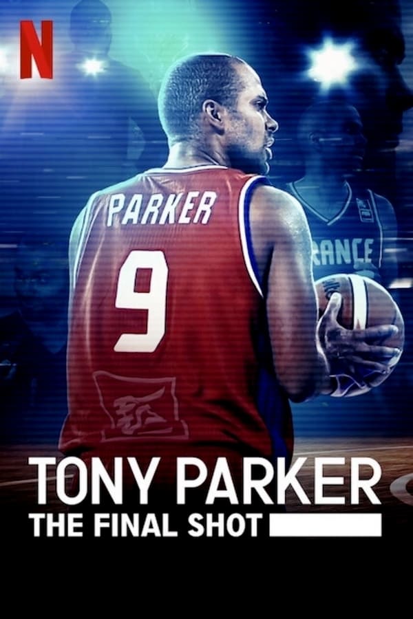 Poster phim Tony Parker: Cú ném cuối cùng