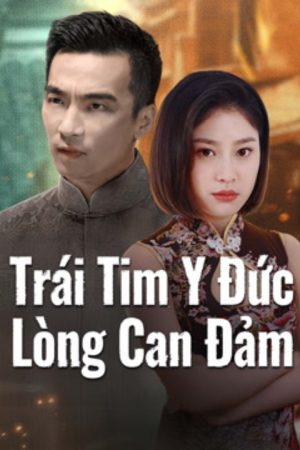 Poster phim Trái Tim Y Đức: Lòng Can Đảm