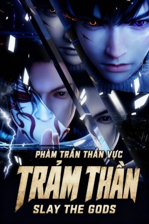 Poster phim Trảm Thần: Phàm Trần Thần Vực (Phần 2)