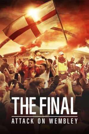 Poster phim The Final: Attack on Wembley