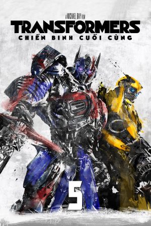 Poster phim Transformers: Chiến binh cuối cùng
