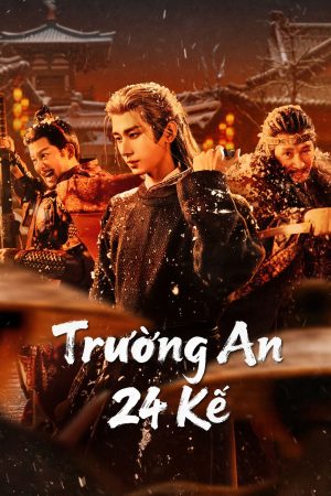 Poster phim Trường An 24 Kế