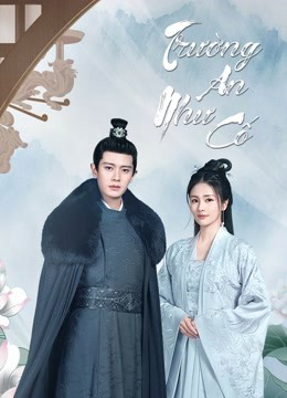 Poster phim Trường An Như Cố