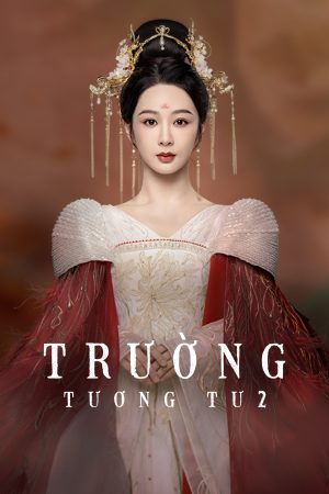 Poster phim Trường Tương Tư (Bản Đặc Biệt)