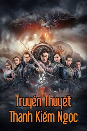 Poster phim Truyền Thuyết Thanh Kiếm Ngọc