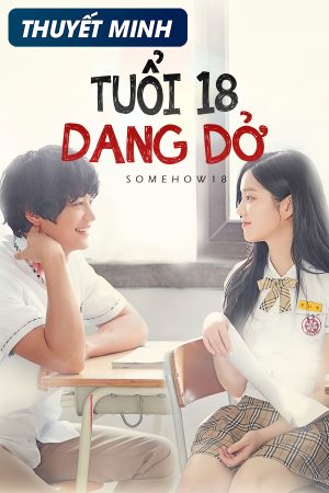 Poster phim Tuổi 18 Dang Dở