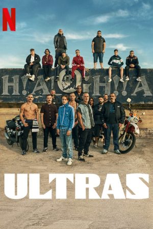 Poster phim Ultras: Cổ động viên cuồng nhiệt